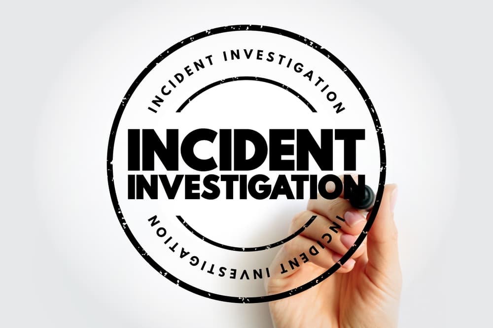 Incident Investigation - process for reporting, tracking, and investigating incidents